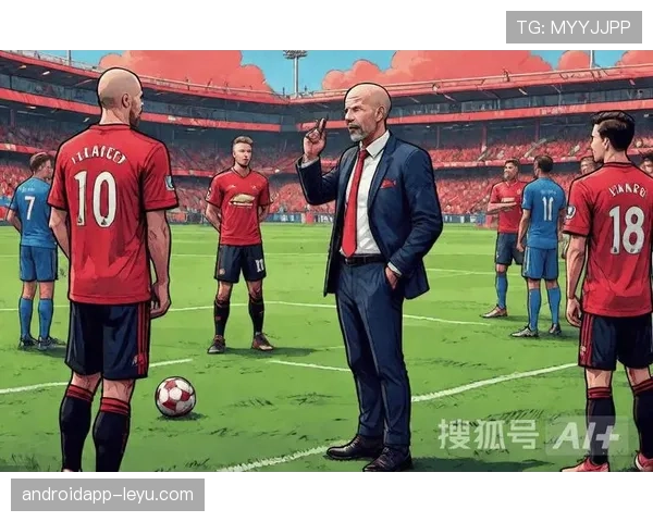 滕哈赫战术革新显成效:新阵型助力球队表现稳步提升