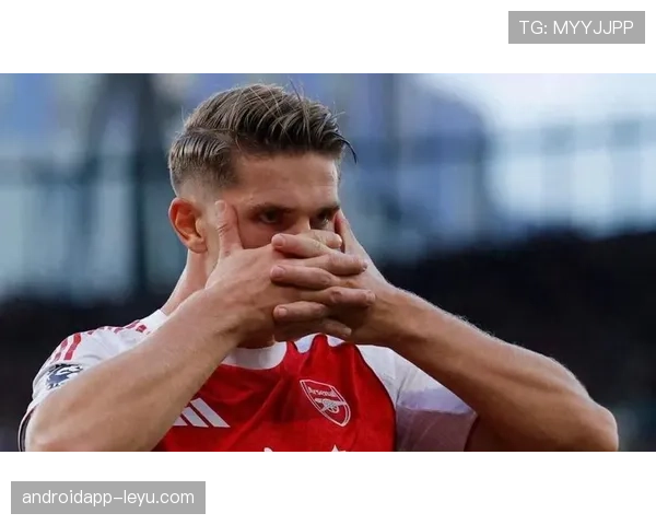 阿尔特塔重塑球队架构，剑指新赛季辉煌突破